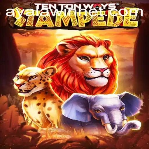 Discover the Thrills of TenTonWaysStampede and the Strategy of Ayalawin